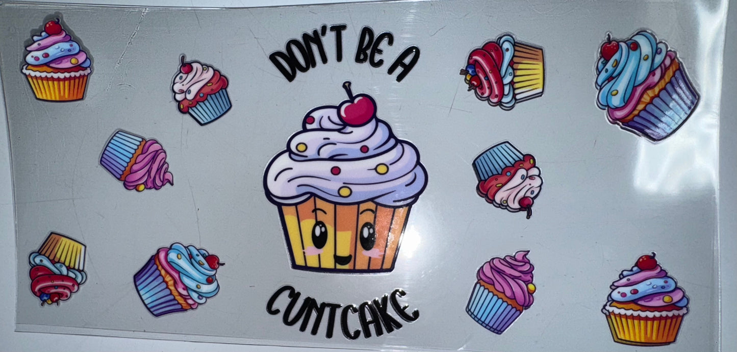 Don’t Be A Cuntcake Decal