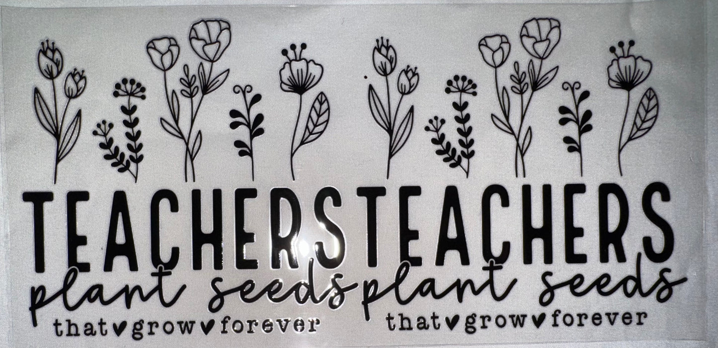 Teachers Plant Seeds Decal