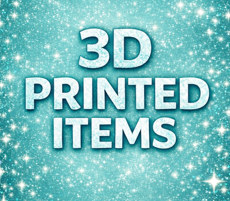 3D Printed Items