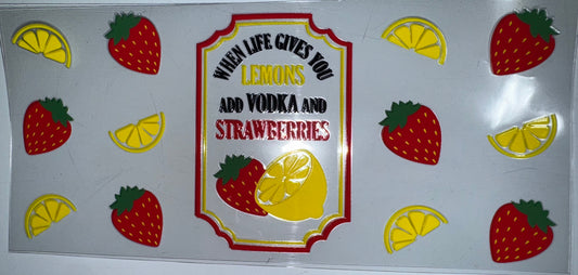 When Life Gives You Lemons Add Vodka & Strawberries Decal