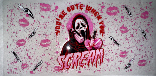 You’re Cute When You Scream Decal